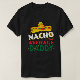 Camiseta Diversão Média de Pais Nacho e presentes exclusivo