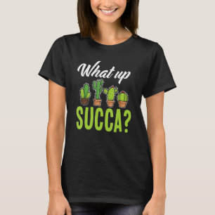 Camiseta Diversão What Up Succa Suculentas Plantas Cacto Ja