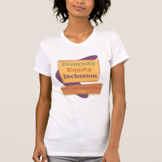 Camiseta Diversidade Equidade Inclusão; Valores Americanos 