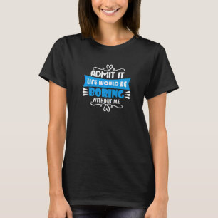 Camiseta diversidade Igualdade Admita que a vida seria chat