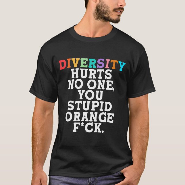 Camiseta Diversity Hurts You Stud Orange Fck Funny Slogan  (Frente)