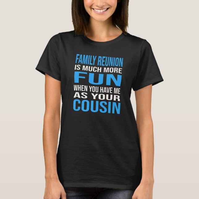 Camiseta Diverte-Te Quando Me Tens Como Primo (Frente)