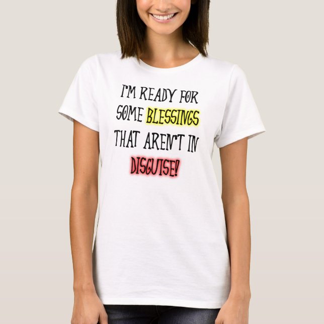 Camiseta Divertida Bênçãos Disfarçadas (Frente)