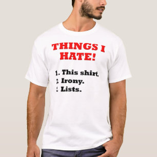 Camiseta Divertida Coisas que Eu Odeio
