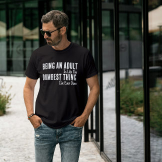 Camiseta Divertida de Adulto – Ser Adulto é Idiota