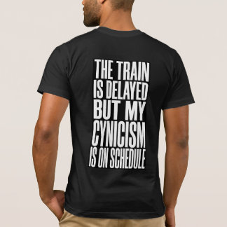 Camiseta Divertida de Atraso de Trem | O Trem Está