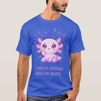 Camiseta Divertida de Axolote! Ansiedade Saúde Men
