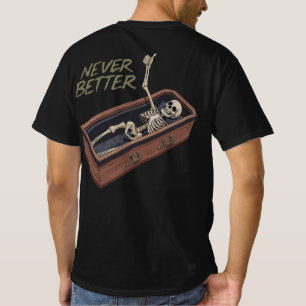 Camiseta Divertida de Esqueleto em Caixão – Nunca