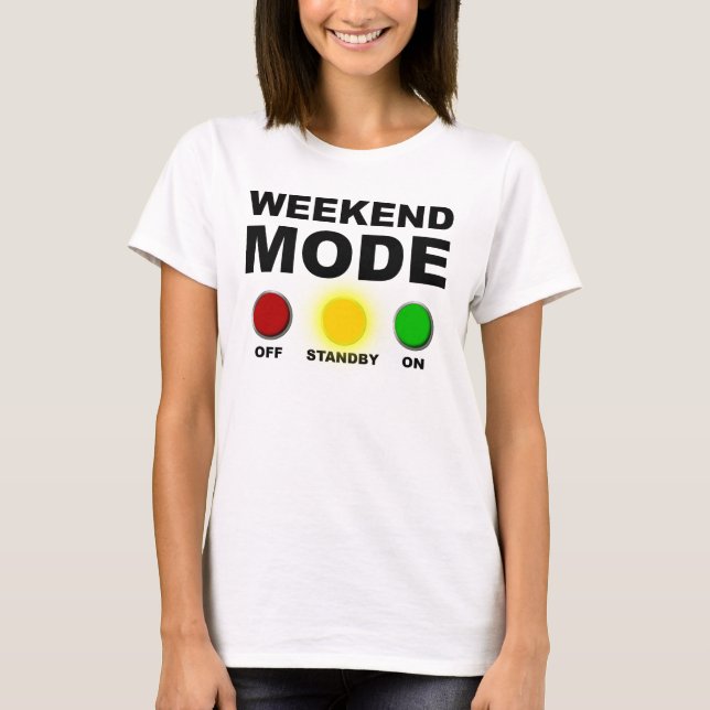 Camiseta Divertida de Modo de Fim de Semana (Frente)