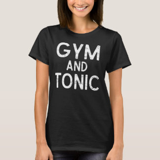 Camiseta Divertida de Treino Academia e Tônico
