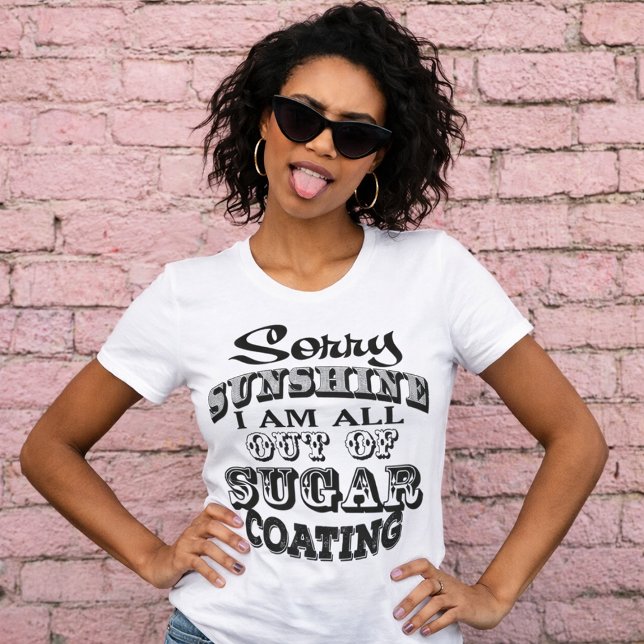 Camiseta Divertida Desculpe Sunshine (BCO) (Criador carregado)