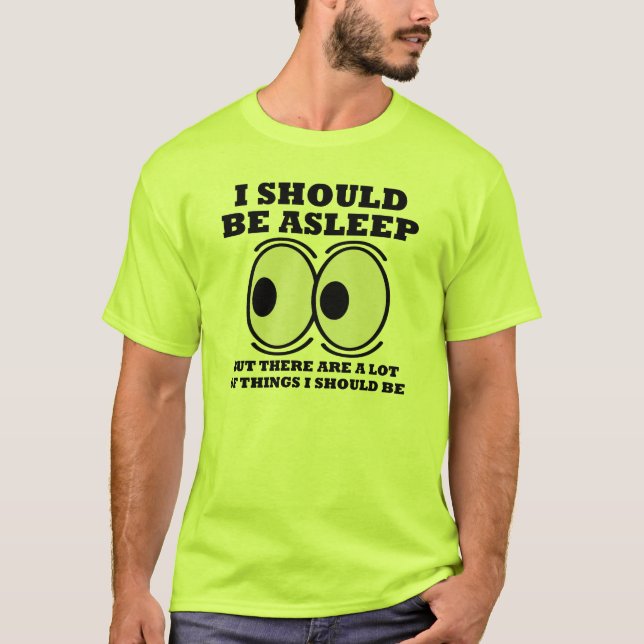 Camiseta Divertida Deveria Estar Dormindo Frases C (Frente)