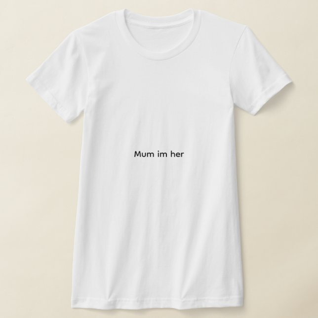 Camiseta Divertida Mãe Eu Sou Dela  (Postura )