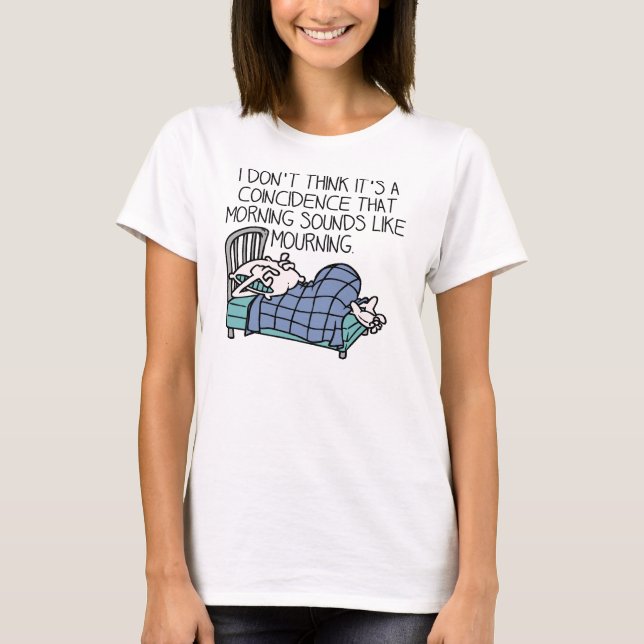 Camiseta Divertida Manhã Soa Como Luto (Frente)