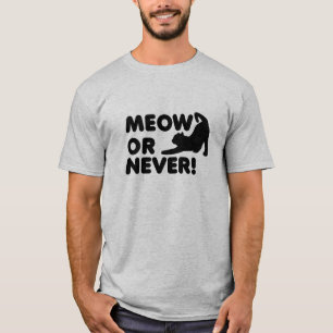 Camiseta Divertida Meow ou Nunca
