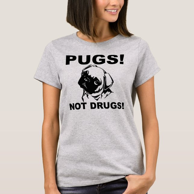 Camiseta Divertida Pugs Não Drogas (Frente)