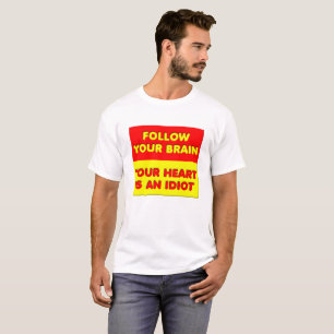 Camiseta Divertida Siga Seu Cérebro