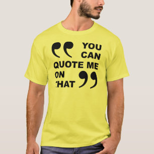 Camiseta Divertida Você Pode Me Citar