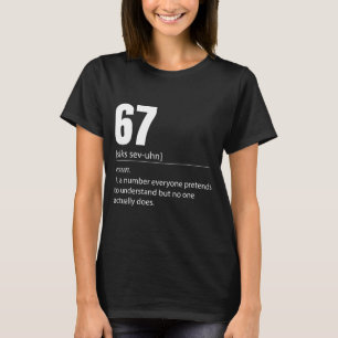 Camiseta Divertido 67 Definição O Significado Do 67 Meme Se
