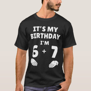 Camiseta Divertido 6 7 Aniversário de 13 anos - Aniversário