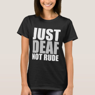 Camiseta Divertido Apenas surdo não rude ASL surdo audição