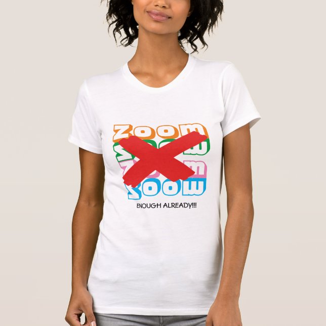 Camiseta Divertido | Cansaço do ZOOM Já Basta | Personalizá (Frente)