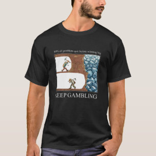 Camiseta Divertido Continue Apostando Meme Inspirador Sarcá