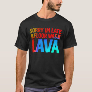 Camiseta Divertido Desculpe o atraso, o chão foi deixado 2