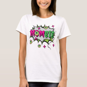 Camiseta Divertido Engraçado "Mombie"