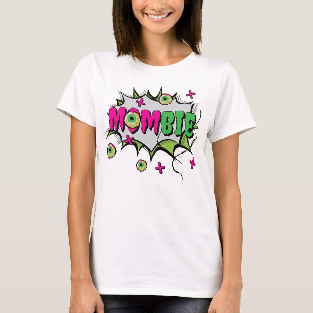 Camiseta Divertido Engraçado "Mombie" (Frente)