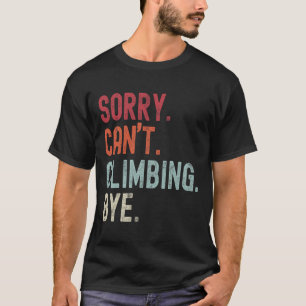 Camiseta Divertido Escalada Desculpe Não Posso Escalar Tcha
