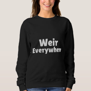 Camiseta Divertido Estranho Em Todo Lugar Humor Dito Gráfic