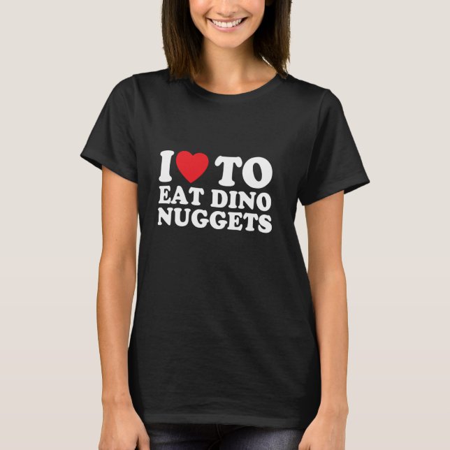 Camiseta Divertido eu amo meus nuggets de frango de dinossa (Frente)