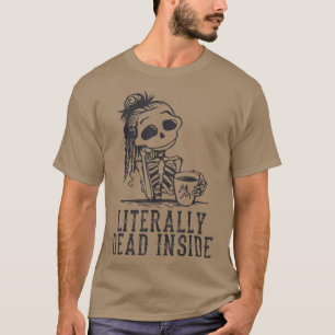 Camiseta Divertido Eu sou Literalmente Dentro Esqueleto Eng