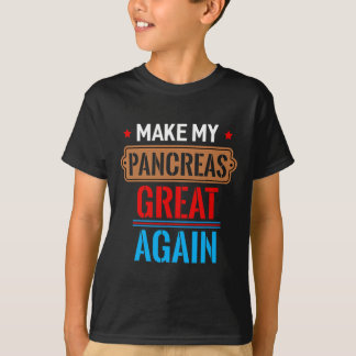 Camiseta Divertido Faça Meu Excelente Pâncreas Novamente Pr