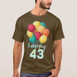 Camiseta Divertido Feliz Balões Coloridos de 43 Anos 43 Ano
