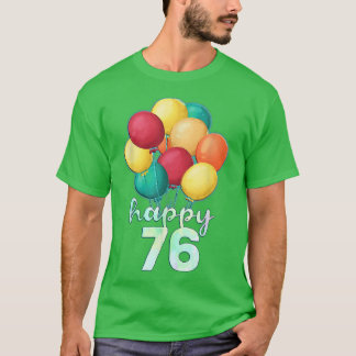 Camiseta Divertido Feliz Balões Coloridos de 76 Anos 76