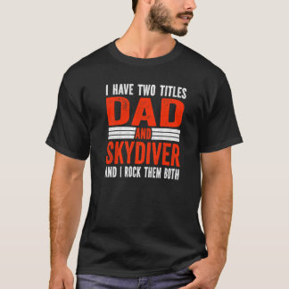 Camiseta Divertido Homem Paraquedista Eu Tenho Dois Títulos