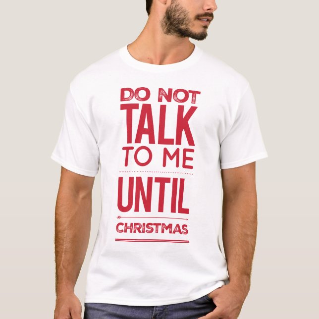 Camiseta Divertido Natal Humoroso Não Fale Comigo (Frente)