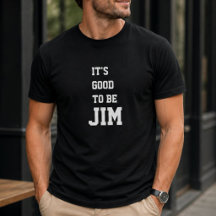 Divertido Personalizado É Bom Ser Jim Aniversário