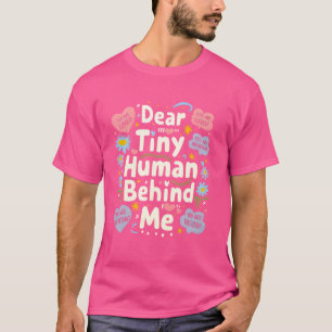 Camiseta Divertido Querido Humano Minúsculo Atrás de Mim