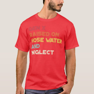 Camiseta Divertido Sarcástico Geração X Criado Com Água de