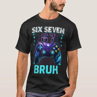 Camiseta Divertido Seis Sete 67 Bruh Aniversário Garoto Jog