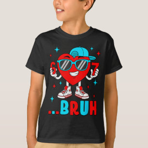 Camiseta Divertido Seis Sete Bruh 67 Meme Coração Dia dos N