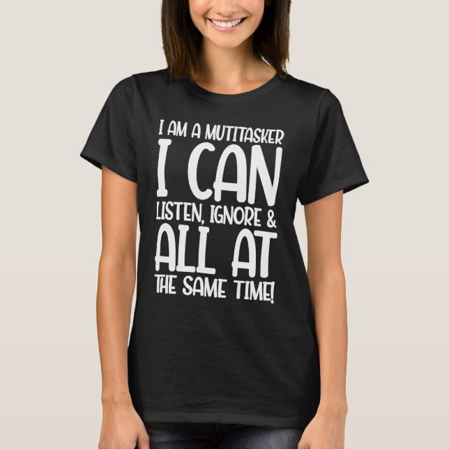 Camiseta Divertido Sou um multitarefa que posso ouvir e esq (Frente)