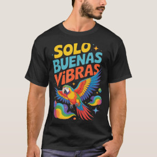 Camiseta Divertido sozinho boas vibrações papagaio Divertid