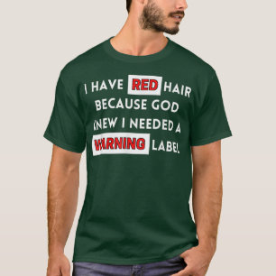 Camiseta Divertido Tenho Cabelo Vermelho Porque Deus Sabe Q