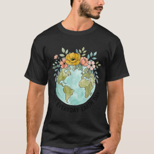Camiseta Divertido tornar o dia da terra todos os dias mulh
