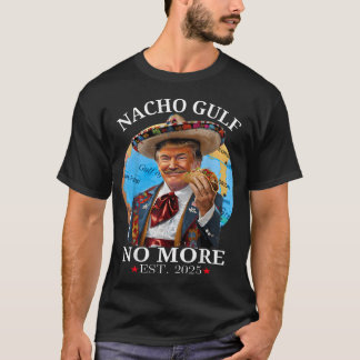 Camiseta Divertido Trump Nacho Golfo Não Mais Est