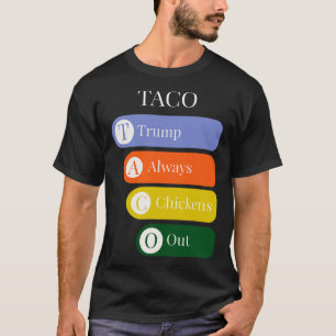 Camiseta Divertido Trump Sempre Desiste do Negócio do Taco